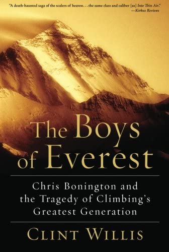 The Boys of Everest: Chris Bonington and the Tragedy of Climbing's Greatest Generation