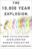 The 10,000 Year Explosion