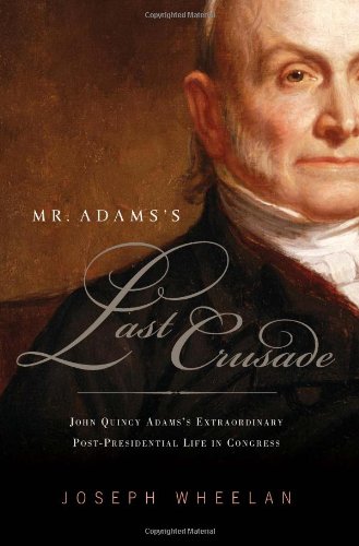 Mr. Adams's Last Crusade