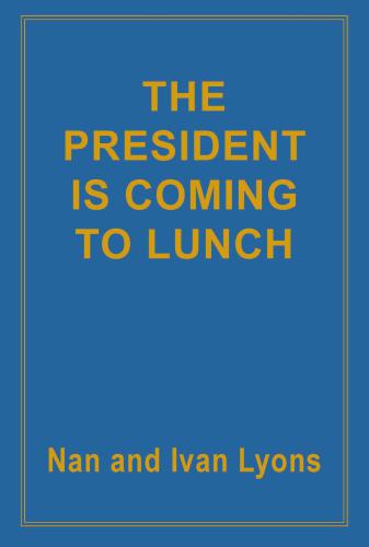 The President is Coming for Lunch