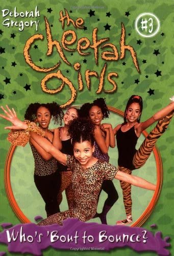 Cheetah Girls, The: Who's Bout to Bounce, Baby - Book #3