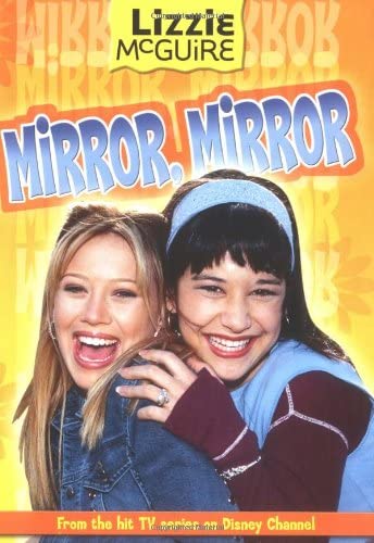 Lizzie McGuire: Mirror Mirror - Book #14: Junior Novel