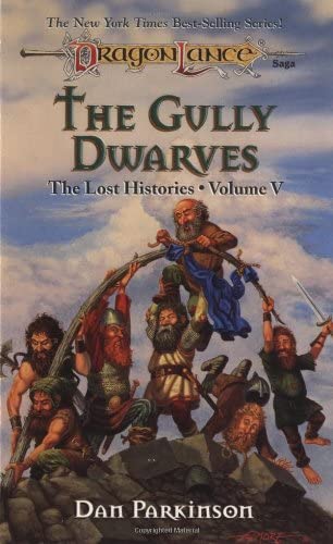 The Gully Dwarves (Dragonlance Lost Histories, Vol. 5)