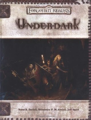 Underdark (Dungeons &amp; Dragons d20 Fantasy Roleplaying, Forgotten Realms Accessory)
