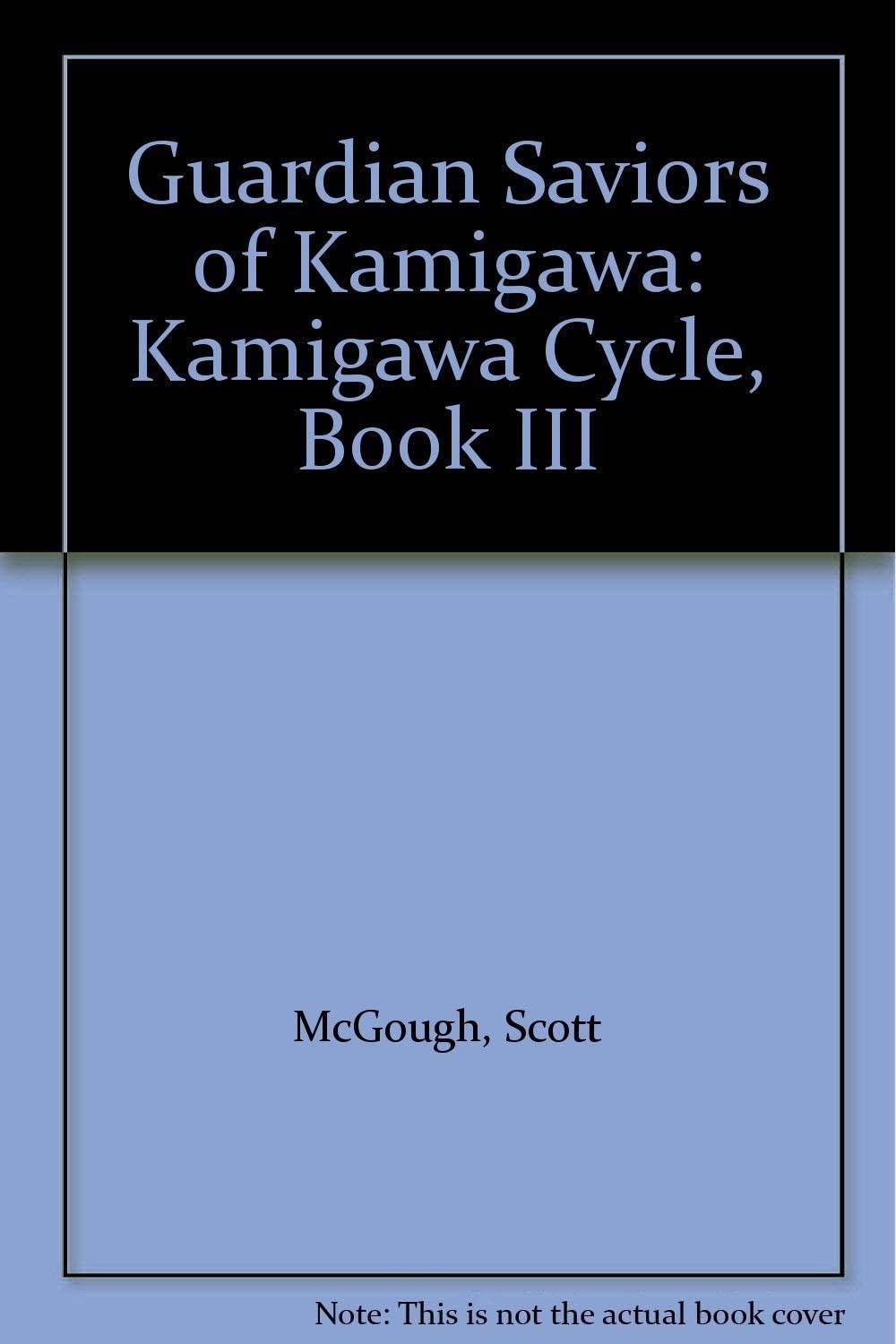 Guardian Saviors of Kamigawa: Kamigawa Cycle, Book III