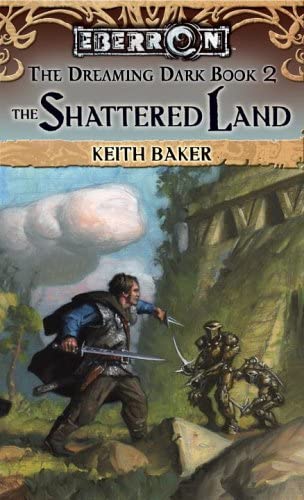 The Shattered Land: The Dreaming Dark Book 2