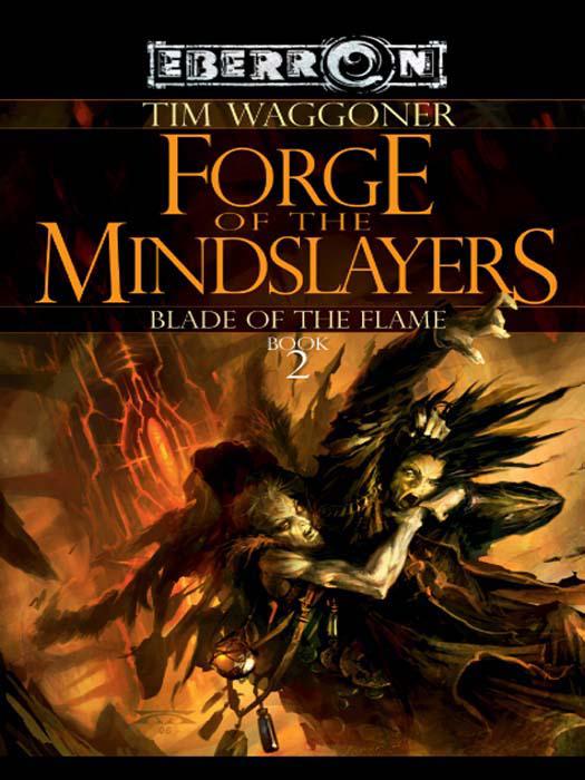 Forge of the Mind Slayers: The Blade of the Flame, Book 2