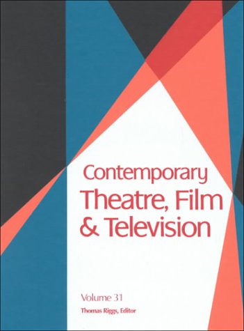 Contemporary Theatre, Film &amp; Television, Volume 31