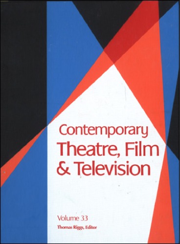 Contemporary Theatre, Film &amp; Television, Volume 33