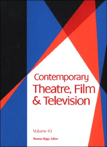 Contemporary Theatre, Film &amp; Television, Volume 43