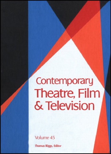 Contemporary Theatre, Film &amp; Television, Volume 45