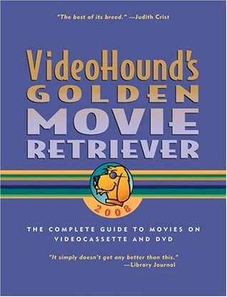 VideoHound's Golden Movie Retriever 2008