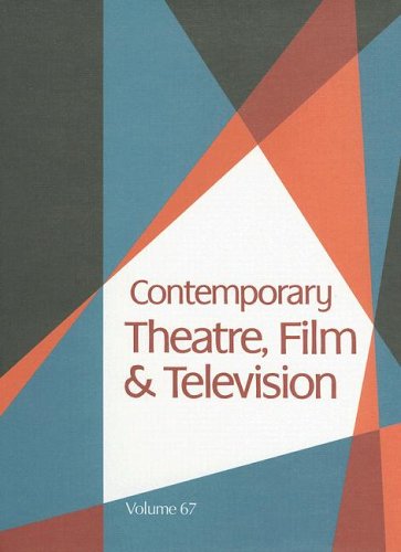 Contemporary Theatre, Film &amp; Television, Volume 67