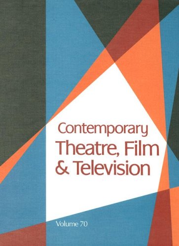 Contemporary Theatre, Film &amp; Television, Volume 70