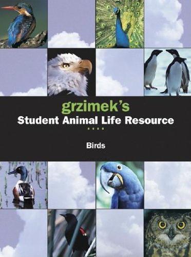 Grzimek's Student Animal Life Resource - Birds (5-vol. Set) (Grzimek's Student Animal Life Resource)