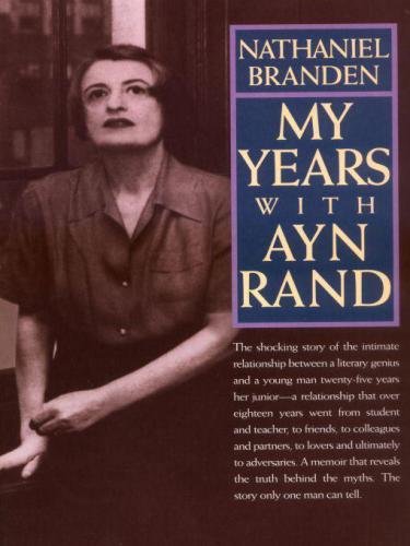 My Years with Ayn Rand