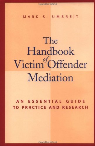 The Handbook of Victim Offender Mediation