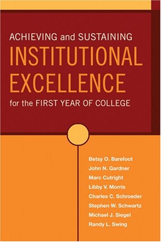 Achieving and Sustaining Institutional Excellence for the First Year of College