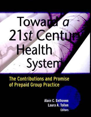 Toward a 21st Century Health System