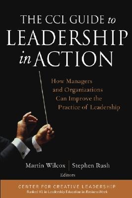 The CCL Guide to Leadership in Action