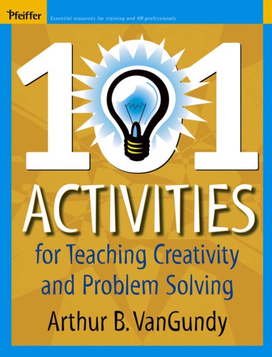 101 Activities for Teaching Creativity and Problem Solving