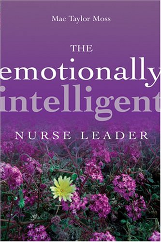 The Emotionally Intelligent Nurse Leader