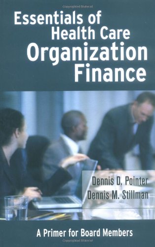 Essentials of Health Care Organization Finance