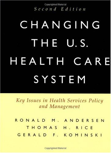 Changing the U.S. Health Care System