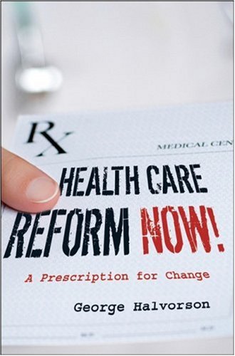 Health Care Reform Now!