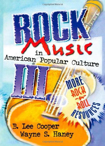 Rock Music in American Popular Culture III