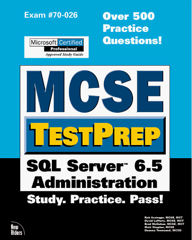 MCSE Testprep SQL Server 6.5 Administration