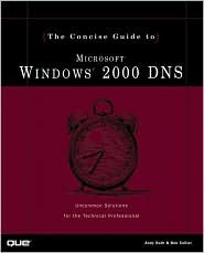 Concise Guide to Windows 2000 DNS (Concise Guide)