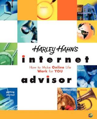 Harley Hahn's Internet Advisor