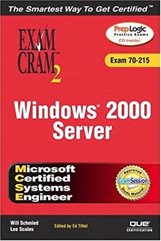 MCSE Windows 2000 Server Exam Cram 2 (Exam Cram 70-215) [With CDROM]