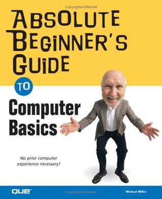 Absolute Beginner's Guide to Computer Basics