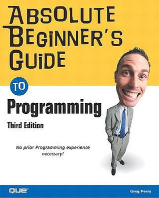 Absolute Beginner's Guide to Programming