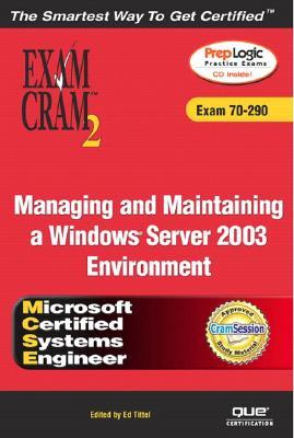 Managing and Maintaining a Windows Server 2003 Environment [With CDROM]