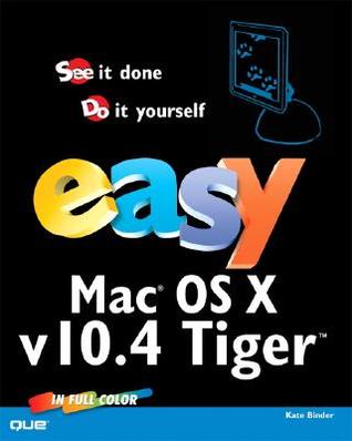 Easy Mac OS X, V10.4 Tiger