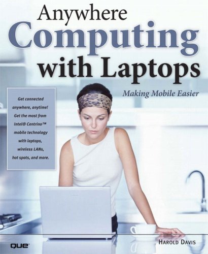 Anywhere Computing with Laptops