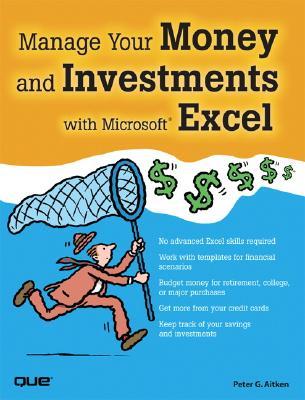 Manage Your Money and Investments with Microsoft Excel [With CDROM]