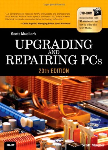 Upgrading and Repairing PCs (Upgrading &amp; Repairing PC's (W/DVD))