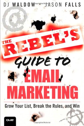 The Rebel's Guide to Email Marketing