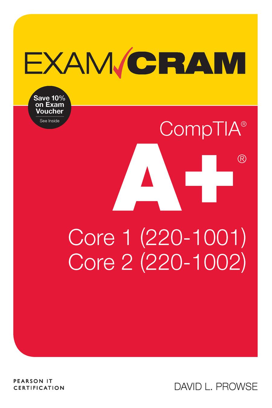 Comptia A+ Core 1 (220-1001) and Core 2 (220-1002) Exam Cram