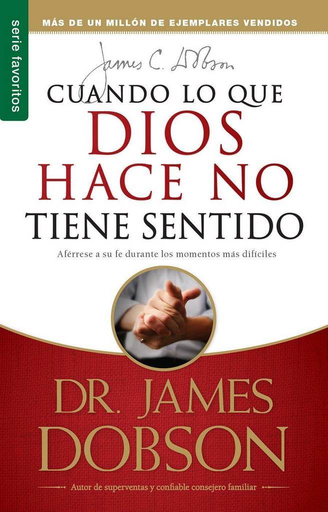 Cuando Lo Que Dios Hace No Tiene Sentido / When God doesn't make sense (Spanish Edition) (Favoritos)