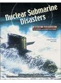 Nuclear Submarine Disasters (Great Disasters: Reforms and Ramifications)