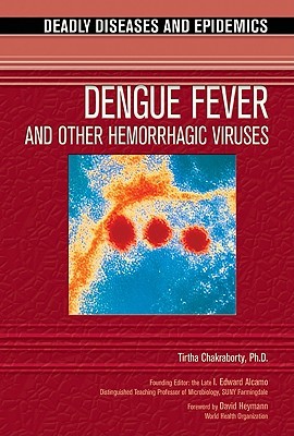 Dengue Fever and Other Hemorrhagic Viruses