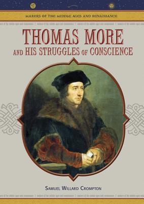 Thomas More And His Struggles of Conscience