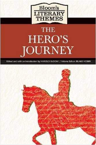 Bloom's Literary Themes The Hero's Journey (Bloom's Literary Themes)