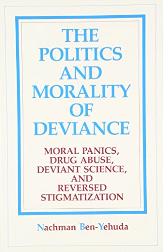 The Politics And Morality Of Deviance