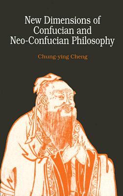 New Dimensions of Confucian and Neo-Confucian Philosophy